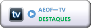 Portal Botao AEOF-TV-Destaques